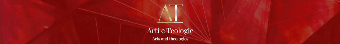 Arti e Teologie - Arts and theologies
